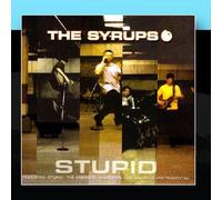 Syrups - Stupid