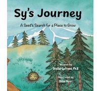 Sy's Journey: A Seed's Search for a Place to Grow