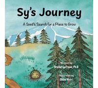 Sy's Journey: A Seed's Search for a Place to Grow