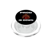 SysAdmin Prod Is Down Server On Fire DevOps Tech Humor PopSockets PopGrip per MagSafe
