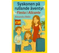 Syskonen på rullande äventyr - Fiesta i Alicante