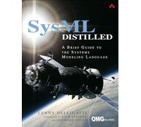 SysML Distilled: A Brief Guide to the Systems Modeling Language [Lingua inglese]
