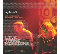 SYSTEM 7 - LIVE TRANSMISSIONS