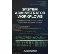 System Administrator Workflows: A Hands-On Guide to Cron Jobs and Performance Monitoring on Linux