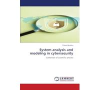 System analysis and modeling in cybersecurity: Collection of scientific articles