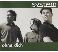 System,das - Ohne Dich/Ohne Dich
