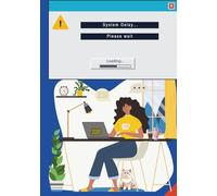 System Delay Please Wait...: A Self-Care Journal for the Digitally Drained: Mental Wellness for Virtual Assistants, Call Center Agents, Work-from-Home Professionals, Remote Workers, and ADHD Minds