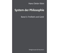 System der Philosophie: Band 3: Freiheit und Geist