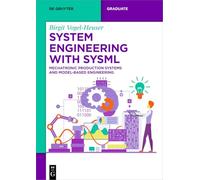 System Engineering With SysML: Mechatronic Production Systems and Model-Based Engineering