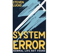 System Error: Normal Life Not Found: 1