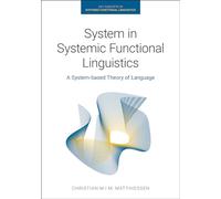 System in Systemic Functional Linguistics: A System-Based Theory of Language