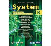 System. Informatica per Sistemi informativi aziendali. Per le Scuole superiori. Con e-book. Con espansione online (Vol. B)