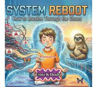 System Reboot: How to Breathe Through the Chaos