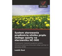 System sterowania pr¿dko¿ci¿ silnika pr¿du sta¿ego oparty na sterowniku HC-900: Projektowanie i testowanie wydajno¿ci systemu sterowania pr¿dko¿ci¿ silnika pr¿du sta¿ego opartego na sterowniku HC900