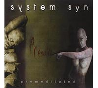 System Syn - Premeditated
