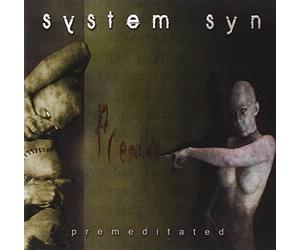 System Syn - Premeditated