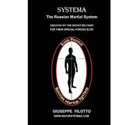 Systema : The Russian Martial System