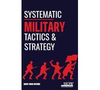 Systematic Military Tactics and Strategy