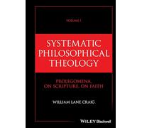 William Lane Crai Systematic Philosophical Theology, Volume (Copertina rigida)