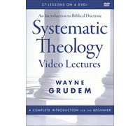 Systematic Theology: An Introduction to Biblical Doctrine
