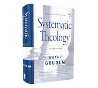 Systematic Theology: An Introduction to Biblical Doctrine