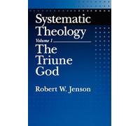 Robert W. Jenson Systematic Theology: Volume 1: The Triune God (Tascabile)