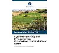 Systematisierung der Erhebung von Primärdaten im ländlichen Raum: Entwicklung sozialer Technologien