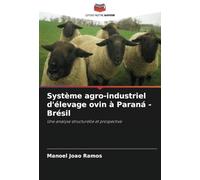 Système agro-industriel d'élevage ovin à Paraná - Brésil: Une analyse structurelle et prospective