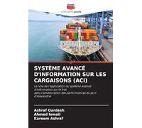 SYSTÈME AVANCÉ D'INFORMATION SUR LES CARGAISONS (ACI): Le rôle de l'application du système avancé d'information sur le fretdans l'amélioration des performances du port d'Alexandrie