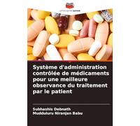 Système d'administration contrôlée de médicaments pour une meilleure observance du traitement par le patient