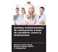 Système d'administration de médicaments à base de nanofibres contre la leishmaniose