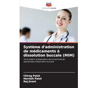 Système d'administration de médicaments à dissolution buccale (MIM): Formulation et évaluation de comprimés de topiramate à dissolution buccale