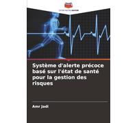 Système d'alerte précoce basé sur l'état de santé pour la gestion des risques