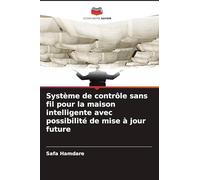 Système de contrôle sans fil pour la maison intelligente avec possibilité de mise à jour future