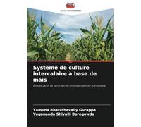 Système de culture intercalaire à base de maïs: Études pour la zone sèche méridionale du Karnataka