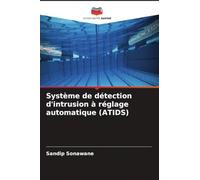 Système de détection d'intrusion à réglage automatique (ATIDS)