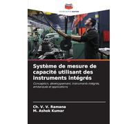 Système de mesure de capacité utilisant des instruments intégrés: Conception, développement, instruments intégrés, embarqués et applications