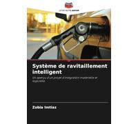 Système de ravitaillement intelligent: Un aperçu d'un projet d'intégration matérielle et logicielle.