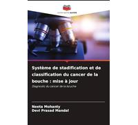 Système de stadification et de classification du cancer de la bouche : mise à jour: Diagnostic du cancer de la bouche