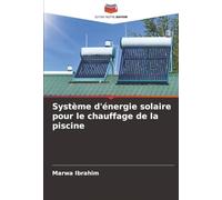 Système d'énergie solaire pour le chauffage de la piscine