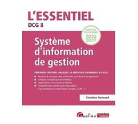 Système d'information de gestion DCG 8: Préparer, réviser, valider : la méthode gagnante du DCG