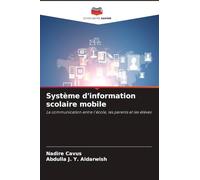 Système d'information scolaire mobile: La communication entre l'école, les parents et les élèves