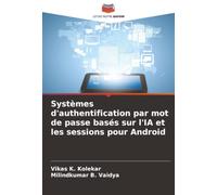 Systèmes d'authentification par mot de passe basés sur l'IA et les sessions pour Android
