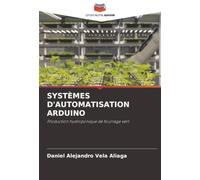 SYSTÈMES D'AUTOMATISATION ARDUINO: Production hydroponique de fourrage vert