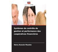 Systèmes de contrôle de gestion et performance des coopératives financières