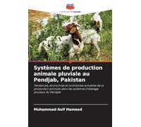 Systèmes de production animale pluviale au Pendjab, Pakistan: Tendances, économies et contraintes actuelles de la production animale dans les systèmes d'élevage pluviaux du Pendjab