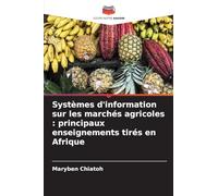 Systèmes d'information sur les marchés agricoles : principaux enseignements tirés en Afrique