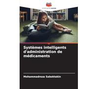 Systèmes intelligents d'administration de médicaments