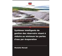 Systèmes intelligents de gestion des réservoirs visant à réduire au minimum les pertes d'eau par évaporation