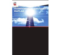 Systèmes solaires thermiques : Théorie, modélisation et simulation MATLAB: Systèmes de chauffage air-eau couplés, modélisation numérique et optimisation